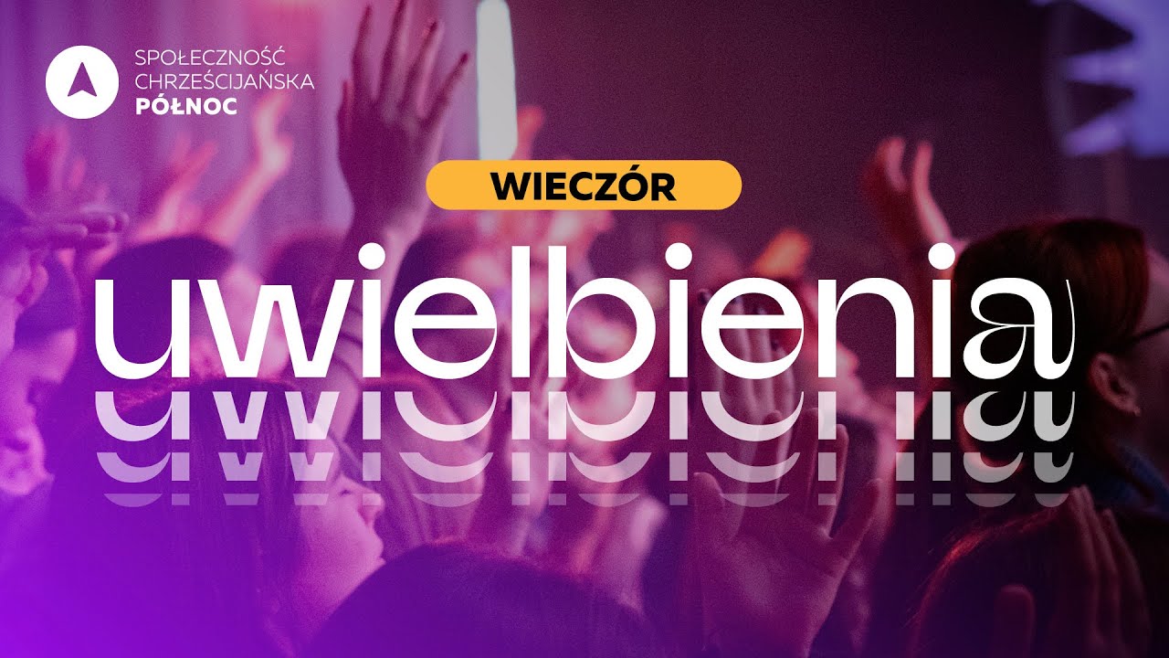Wieczór Modlitwy i Uwielbienia 13.10.2023