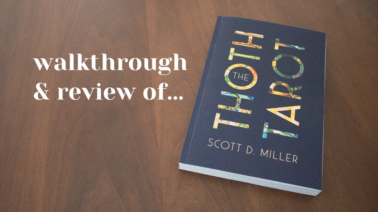The Thoth Tarot by Scott Miller :: walkthrough and review
