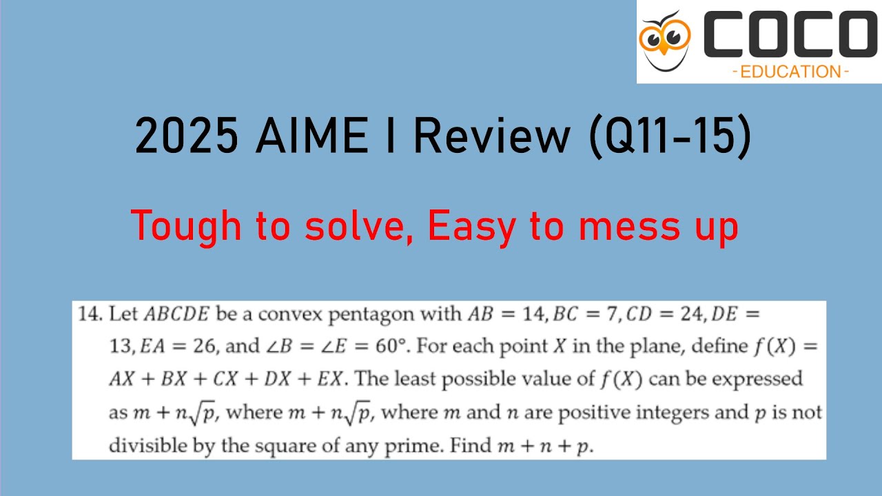 2025 AIME I Review (Q11-Q15)
