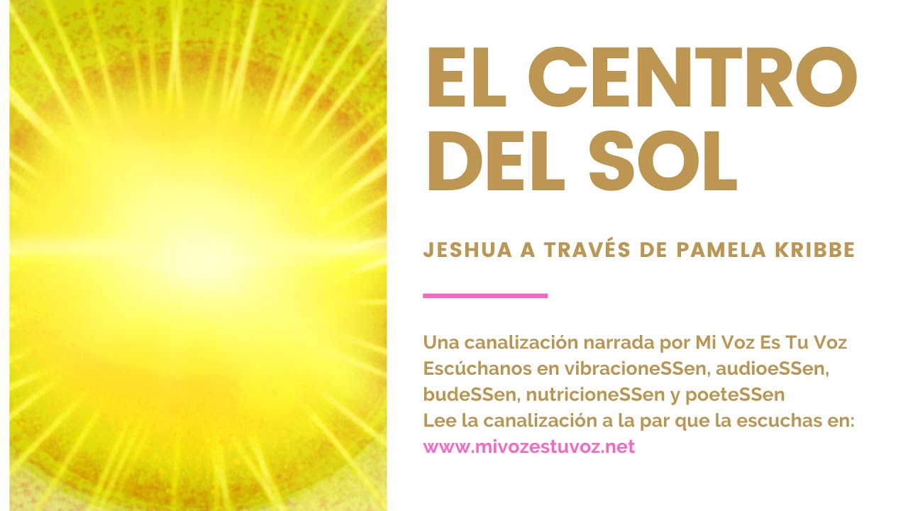 EL CENTRO DEL SOL | Una canalización de Jeshua a través de Pamela Kribbe