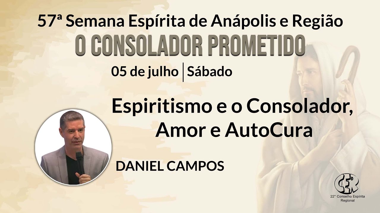 ESPIRITISMO E O CONSOLADOR, AMOR E AUTOCURA - Daniel Campos
