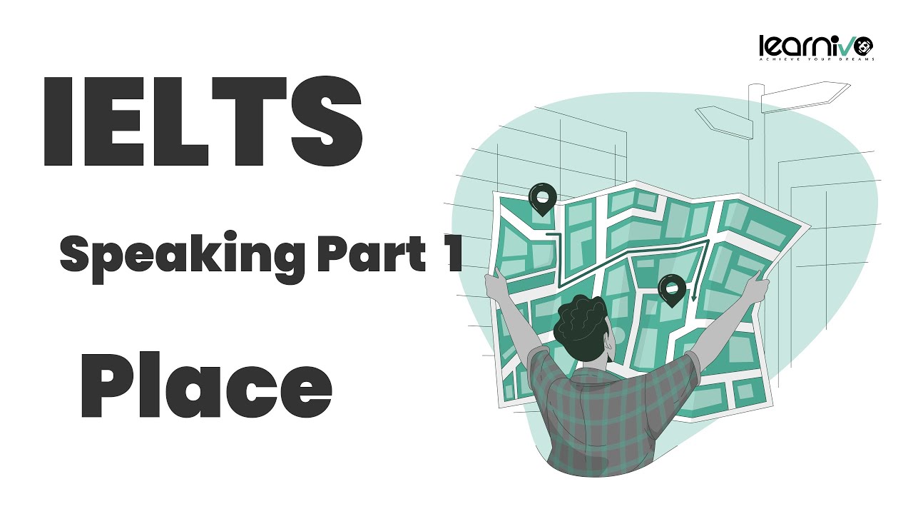 IELTS Speaking Part 1: Place | Learnivo