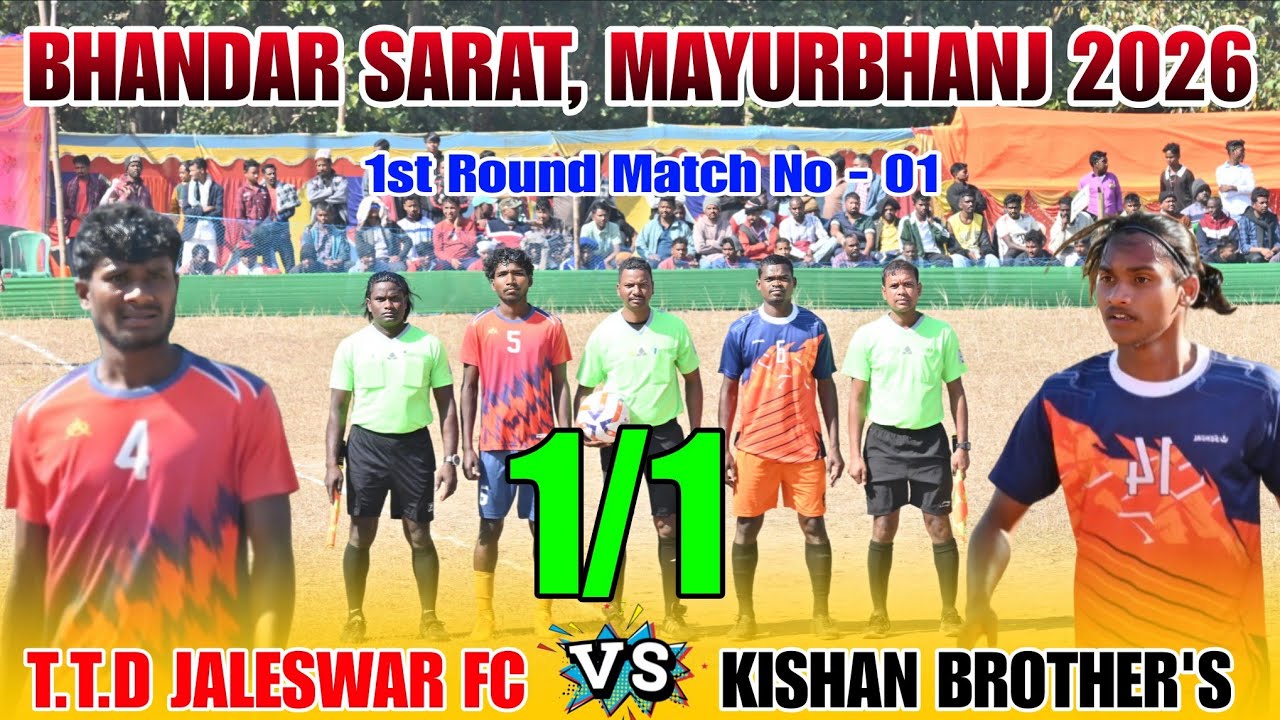 Kishan Brother's vs T.T Duarsuni Jaleswar ll 1st Round Match ll Bhandar Sarat Football Match 2026