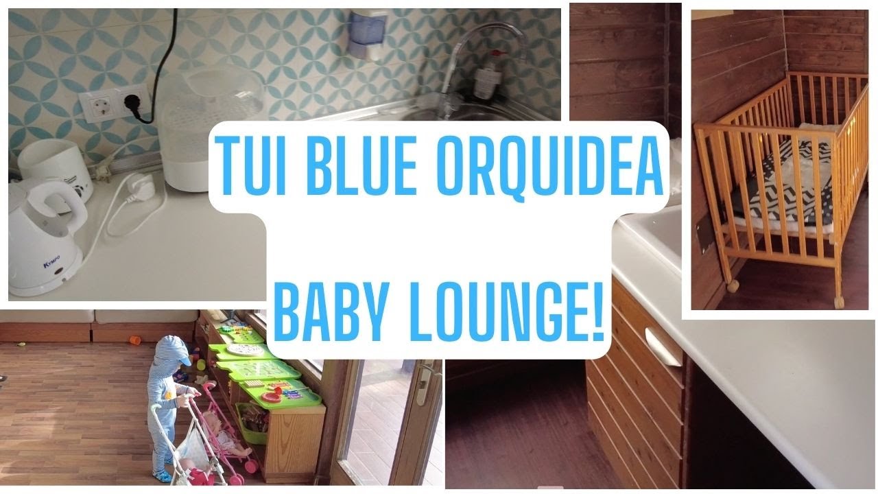 TUI BLUE ORQUIDEA HOTEL BABY LOUNGE ROOM WITH AIR CON!