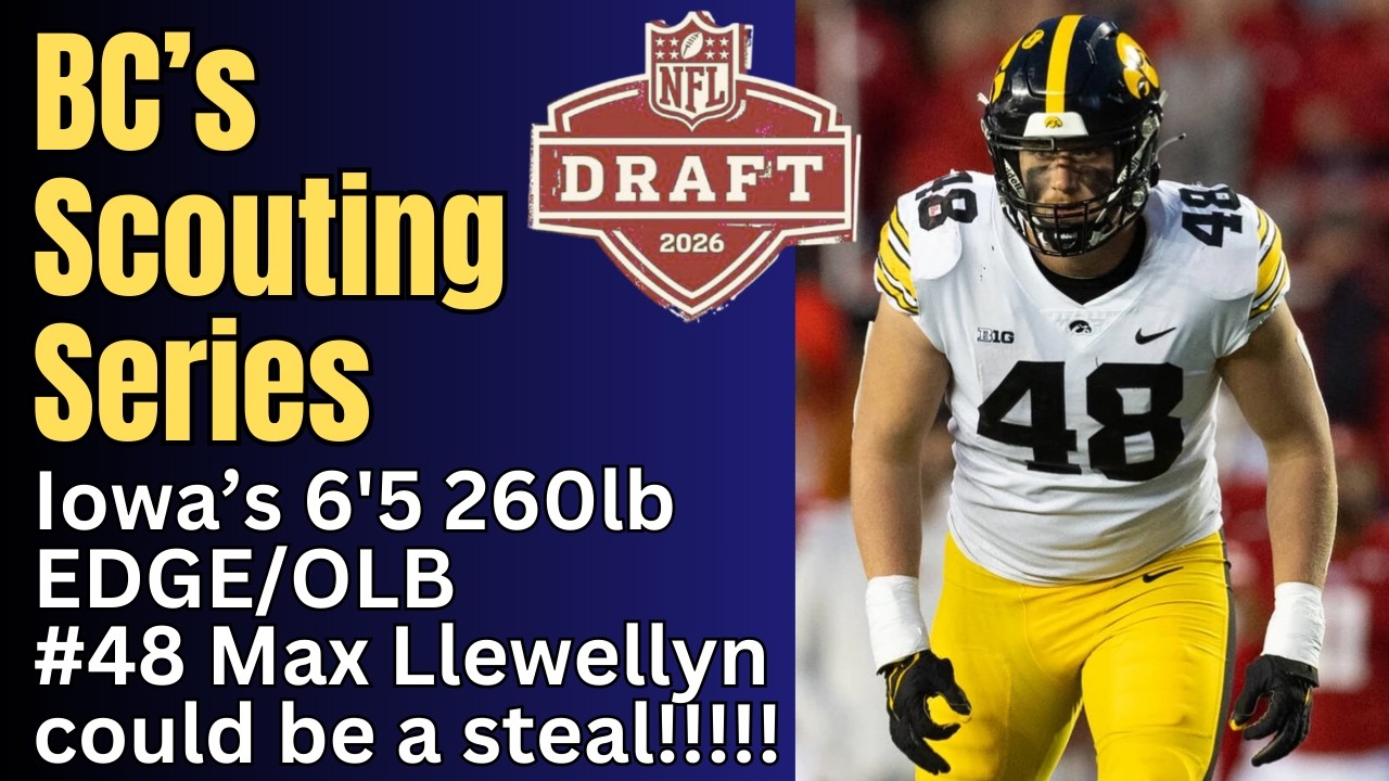 BC's Scouting Series: Iowa's Max Llewellyn 6'5 260lb EDGE/OLB Could Be A Steal!!!!!