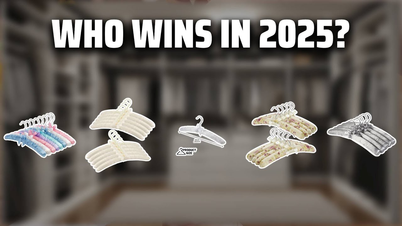 The Top 5 Best Padded Hangers in 2025 - Must Watch Before Buying!