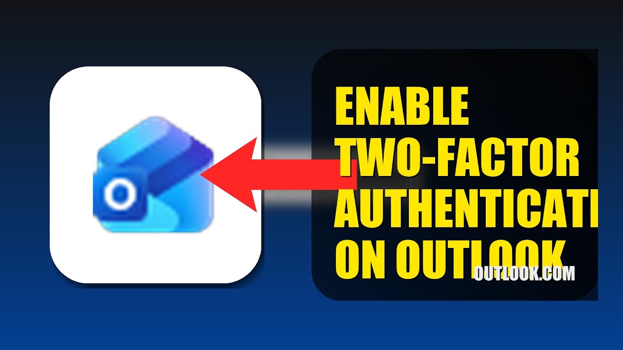 How To Enable Two Factor Authentication On Outlook 2025 (2026)