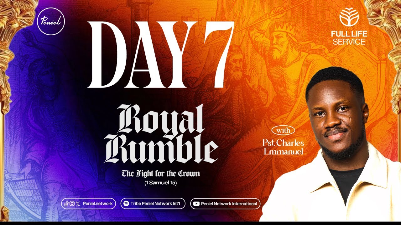 ROYAL RUMBLE: The Fight For The Crown DAY 7 - Peniel Network Int'l