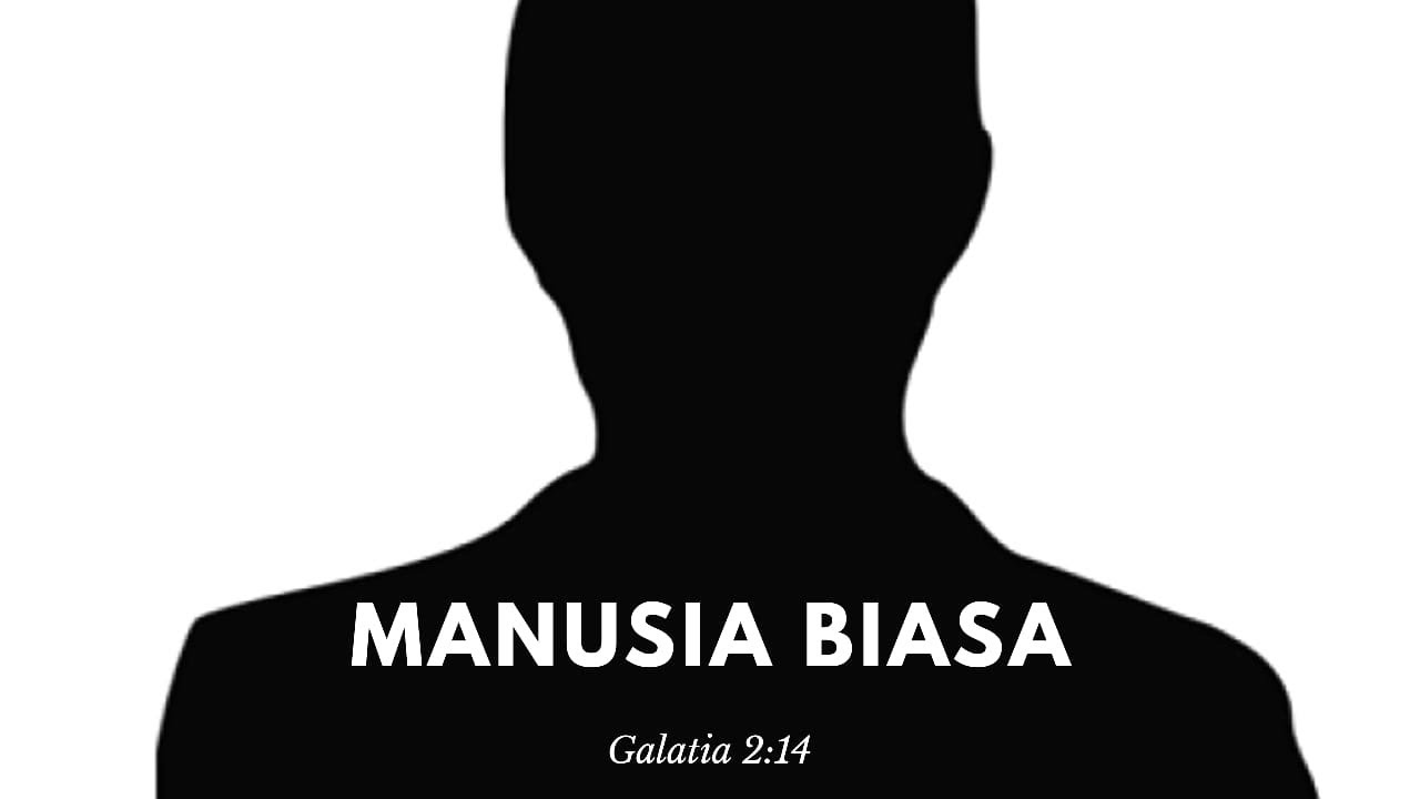 Galatia 2:14 | Manusia Biasa