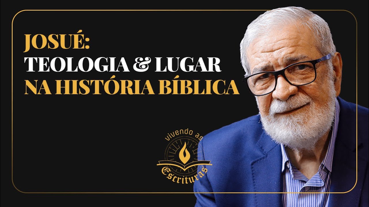 Josué: Teologia e Lugar na História Bíblica - Augustus Nicodemus | #VivendoAsEscrituras