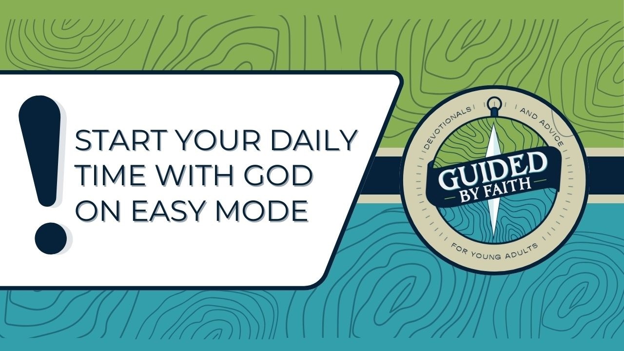 Guided by Faith 398: Start Your Daily Time with God on Easy Mode