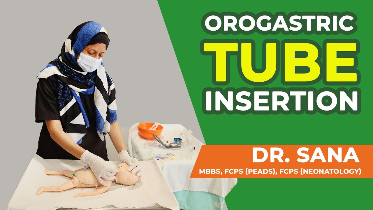 How to Insert an Orogastric Tube | Step-by-Step Guide | Dr. Sana