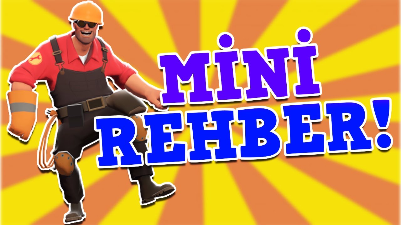 Engineer ve Silahları! | Mini Rehber