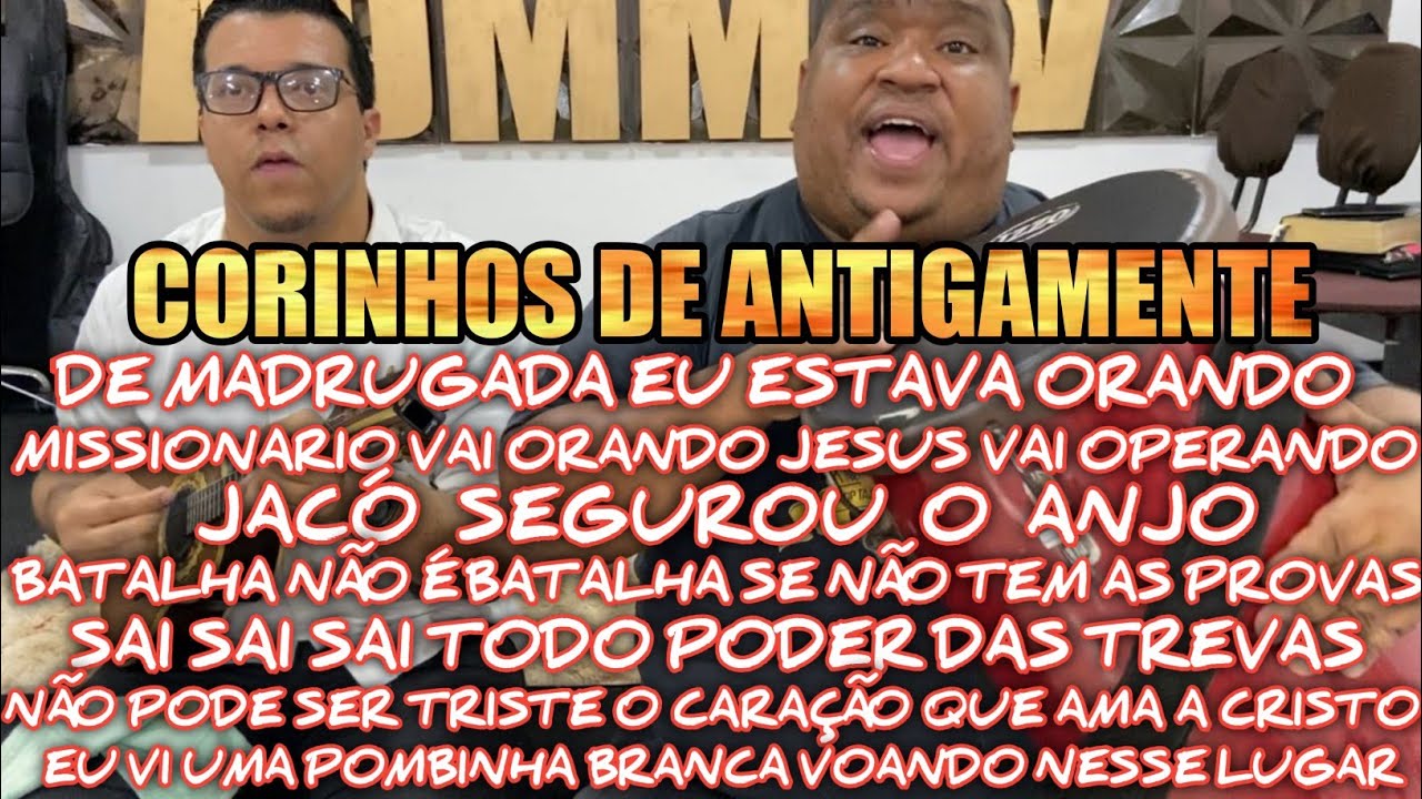 CORINHOS CANTADOS NAS VIGÍLIAS DE ANTIGAMENTE