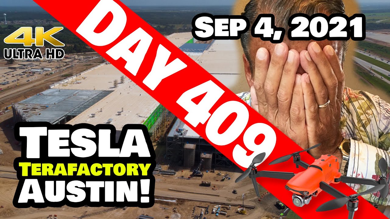 Видеосъемка 409-го дня строительства Гигафабрики Tesla в Остине в формате 4K - 04.09.2021 - Teraf...