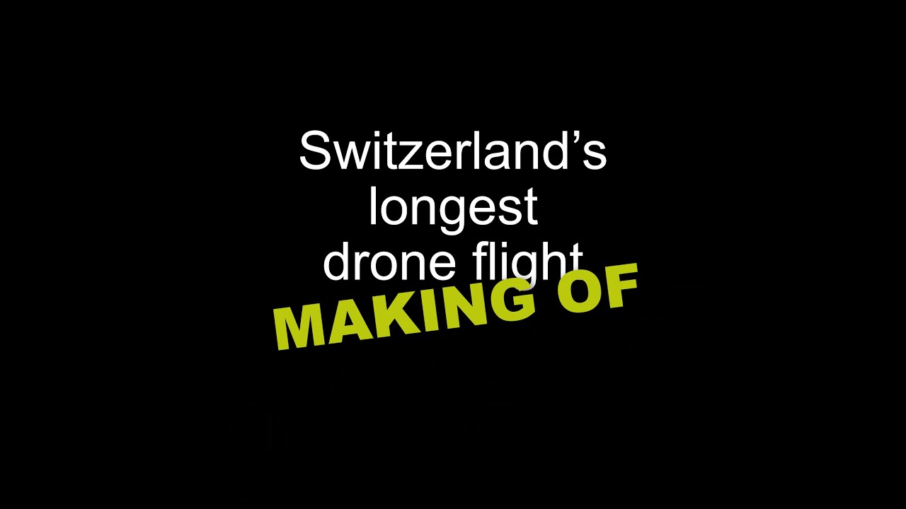 Making of - Switzerland's longest fpv drone one shot