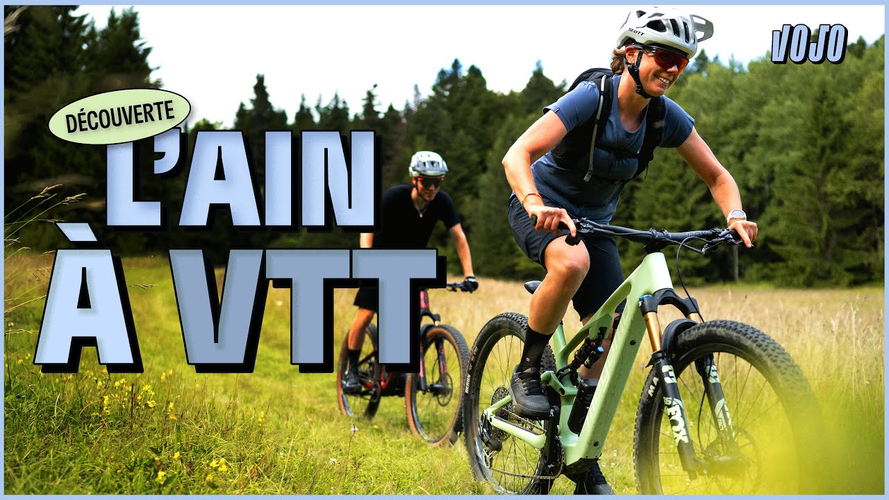Est-ce que l'Ain c'est bien ? Le tour des itinéraires VTT