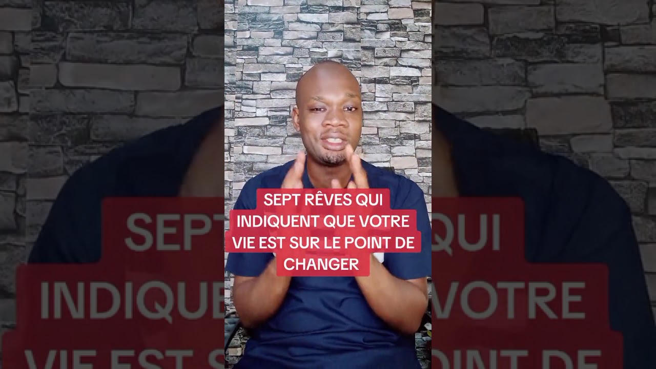 SEPT RÊVES QUI INDIQUENT QUE VOTRE VIE EST SUR LE POINT DE CHANGER !!