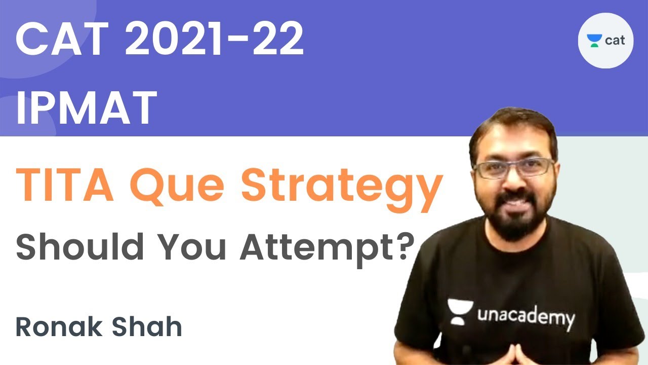 TITA Questions Strategy | CAT 2021 | CAT 2022 | IPMAT | Ronak Shah