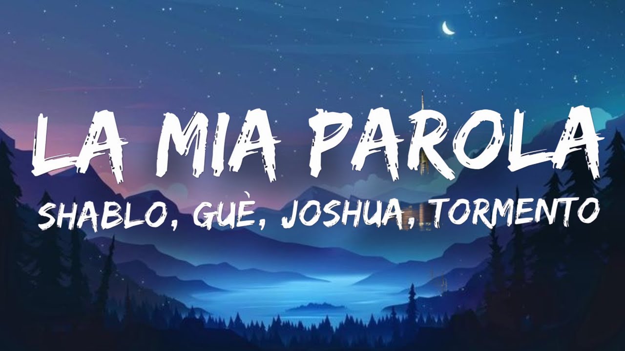 Shablo, Gu&egrave;, Joshua - La Mia Parola (Sanremo 2025) ft. Tormento [Testo/Lyrics]