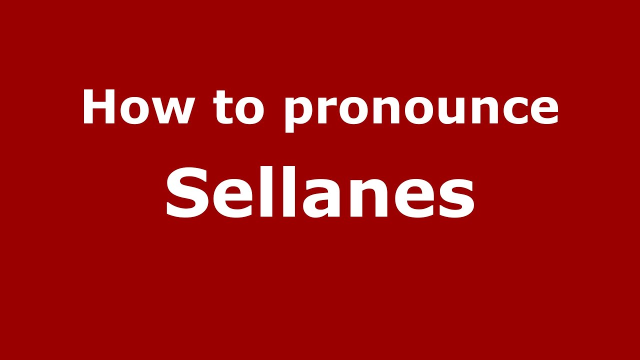 How to pronounce Sellanes (Spanish/Argentina) - PronounceNames.com