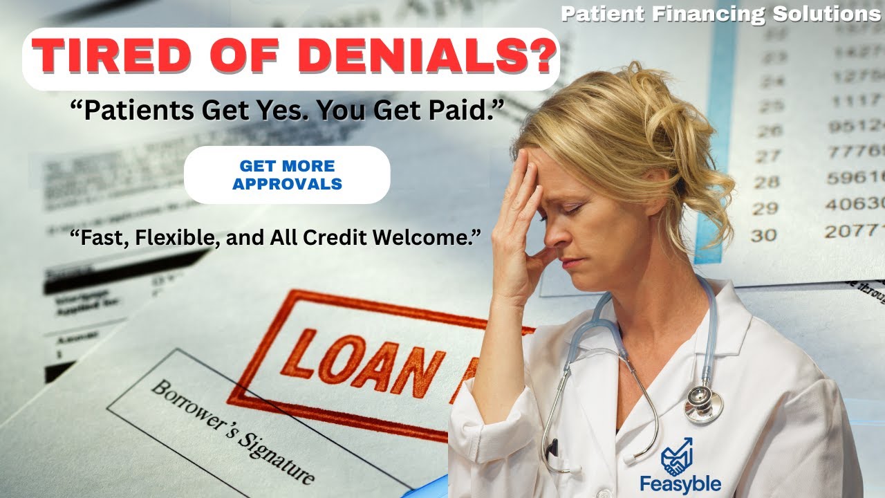 Patient Financing Solutions That Approve More and Protect Your Practice