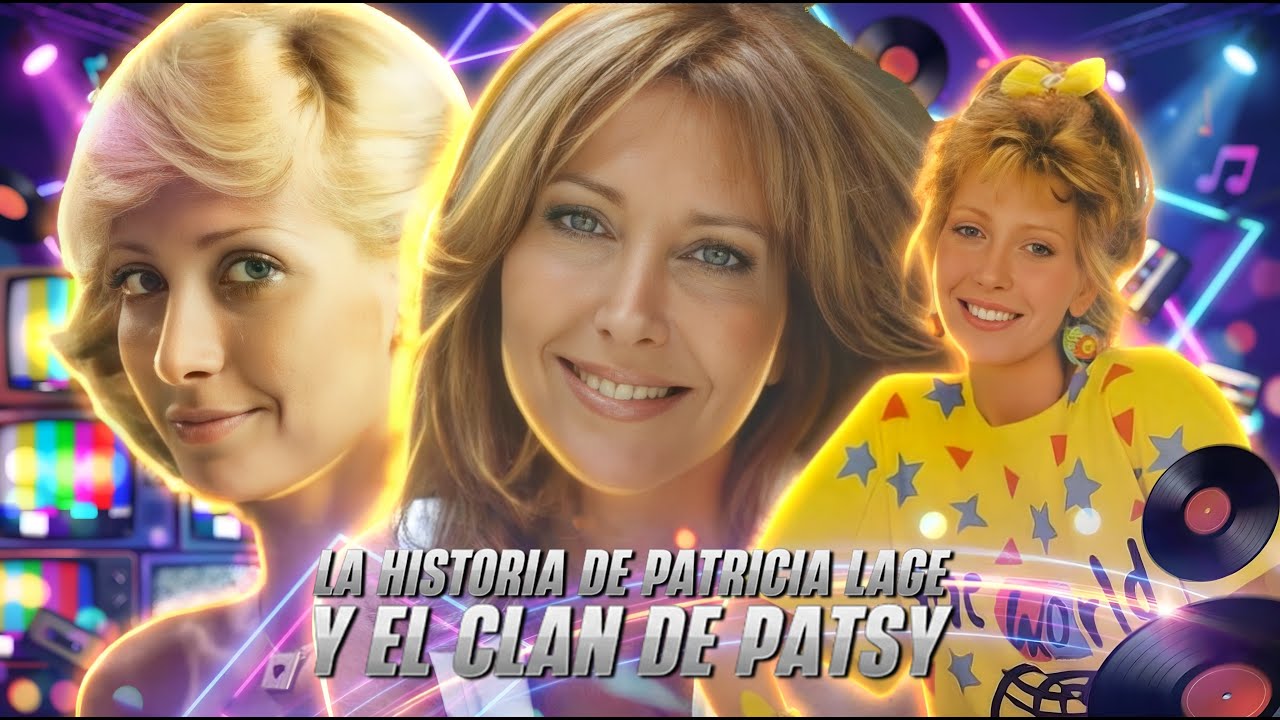 LA HISTORIA DE PATRICIA LAGE Y EL CLAN DE PATSY