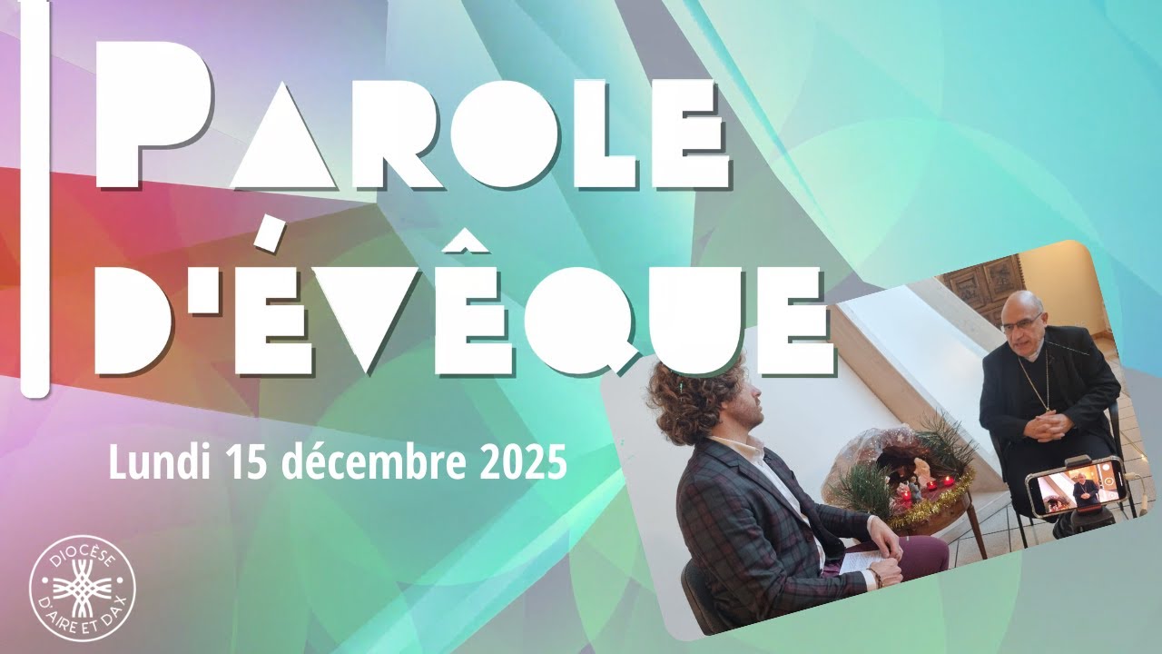 Parole d'&eacute;v&ecirc;que - D&eacute;cembre 2025