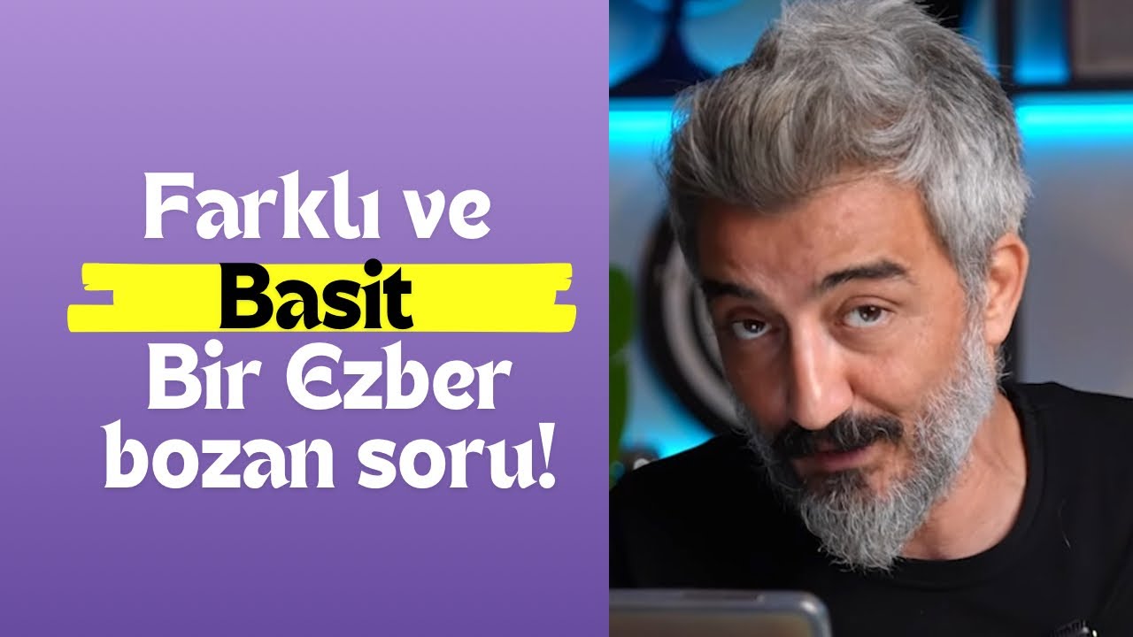 FARKLI VE BASİT BİR EZBER BOZAN SORU!