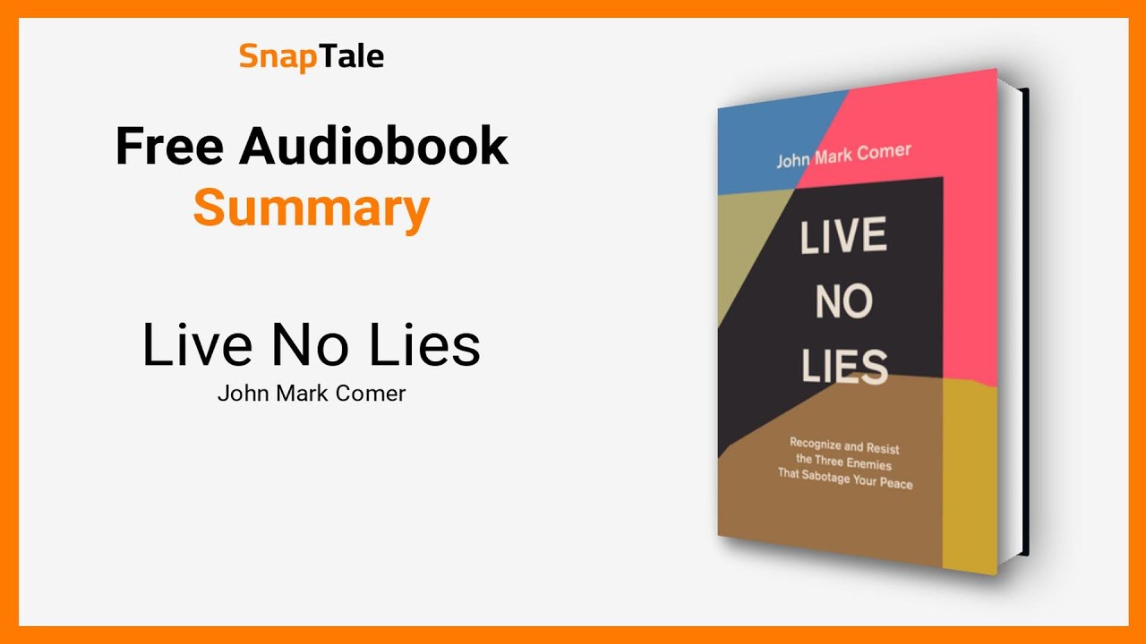 Live No Lies by John Mark Comer: 11 Minute Summary
