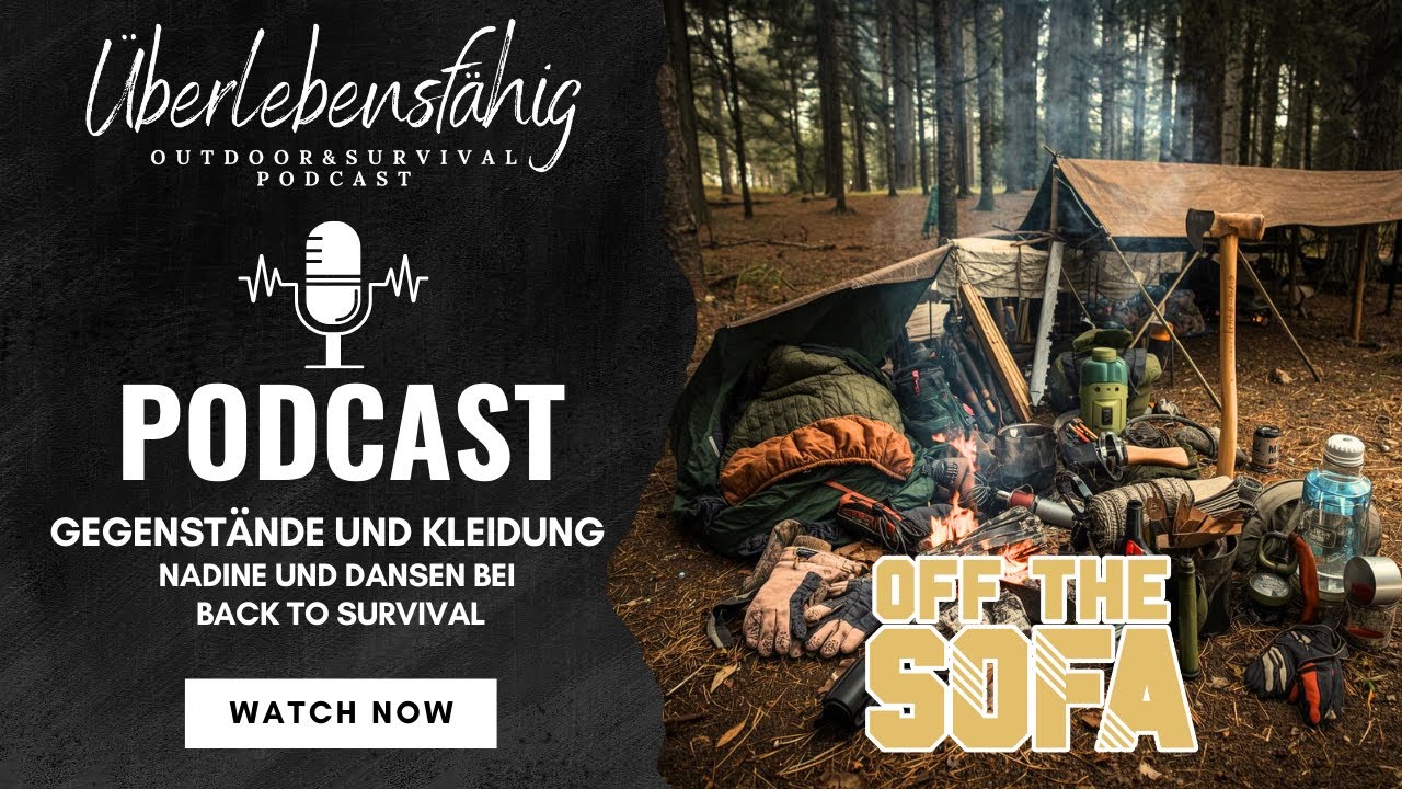 Survival Ausrüstung & Kleidung | Off the Sofa Back to Survival | Podcast Talk