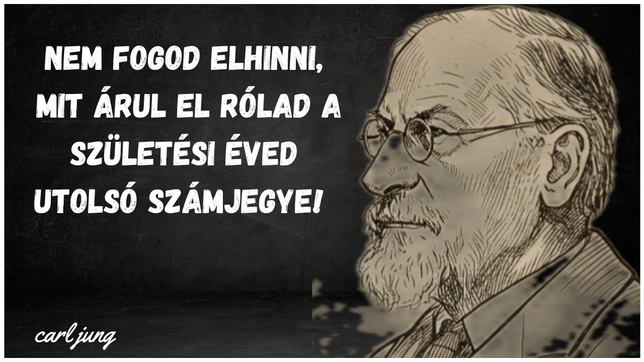 carl jung - Nem fogod elhinni,mit árul el rólad a születési éved utolsó számjegye!