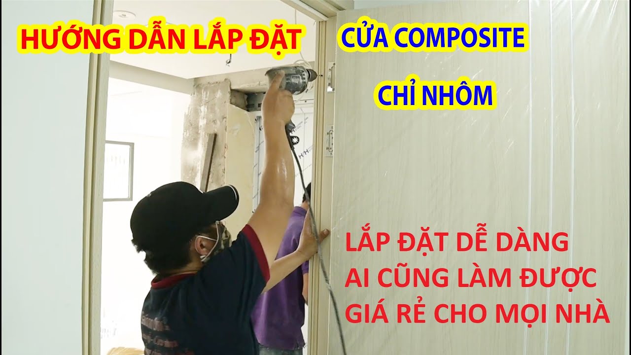 HƯỚNG DẪN CHI TIẾT LẮP ĐẶT CỬA NHỰA COMPOSITE SAIGONDOOR CHO CỬA CĂN HỘ PHÒNG NGỦ KHÁCH SẠN CAO CẤP