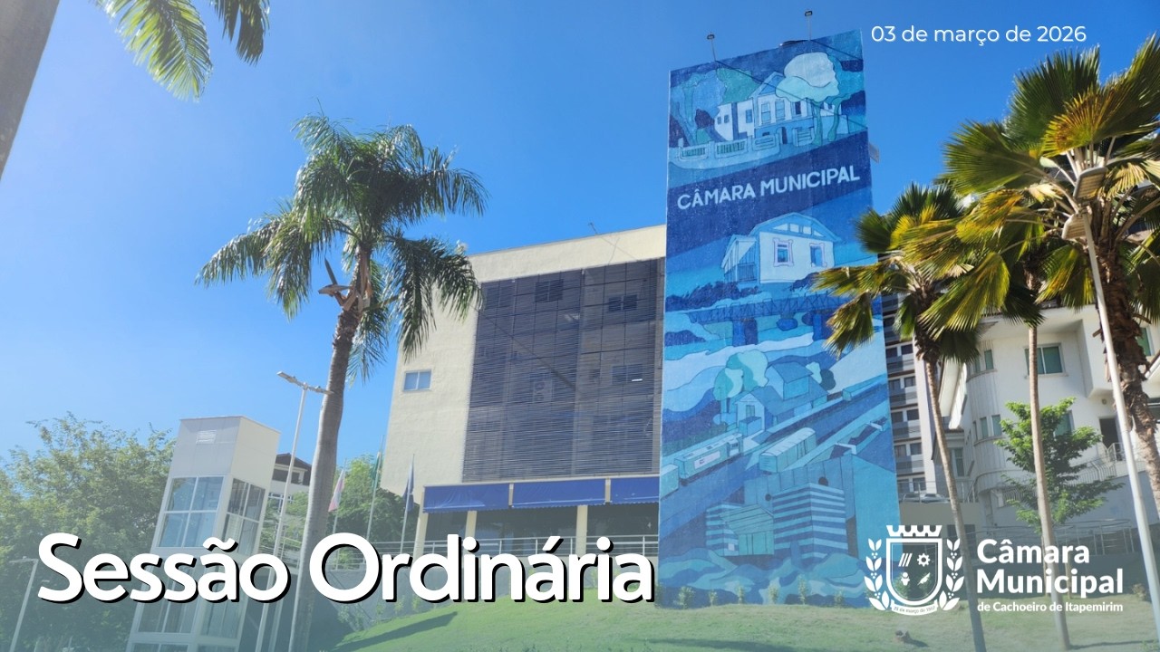 Sessão Ordinária - 03 de março de 2026  - AO VIVO