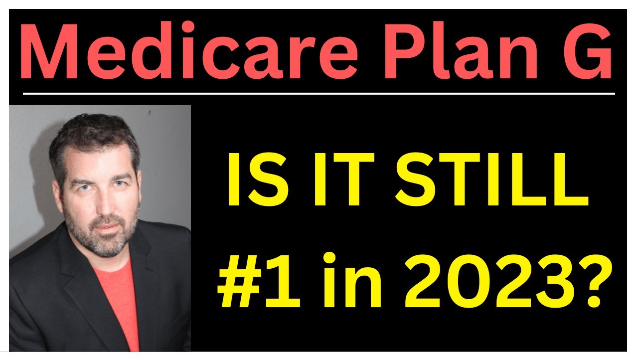 Is Medicare Supplement Plan G WORTH It In 2023?