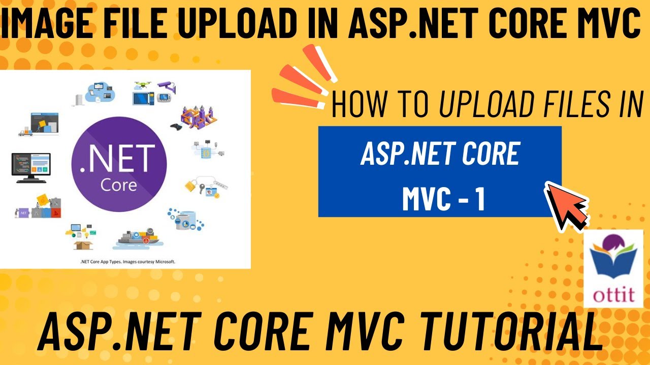How to upload files in Asp.net core mvc ? | File Upload in Asp.net core | Working with Files | Ottit