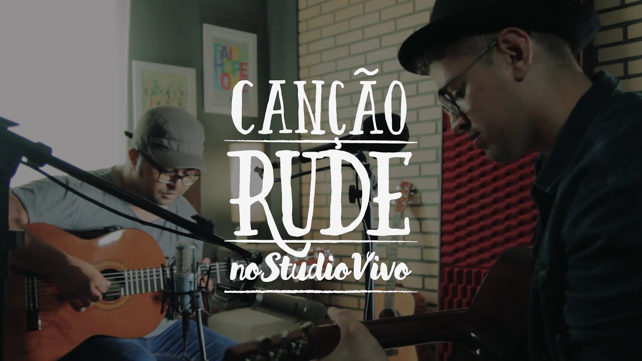 CANÇÃO RUDE 