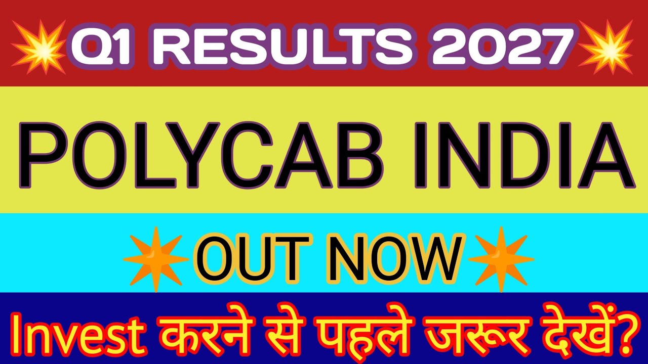 Polycab India Q1 Results 2026 🔴 Polycab Results 🔴 Polycab Share Latest News 🔴 Polycab Results Today