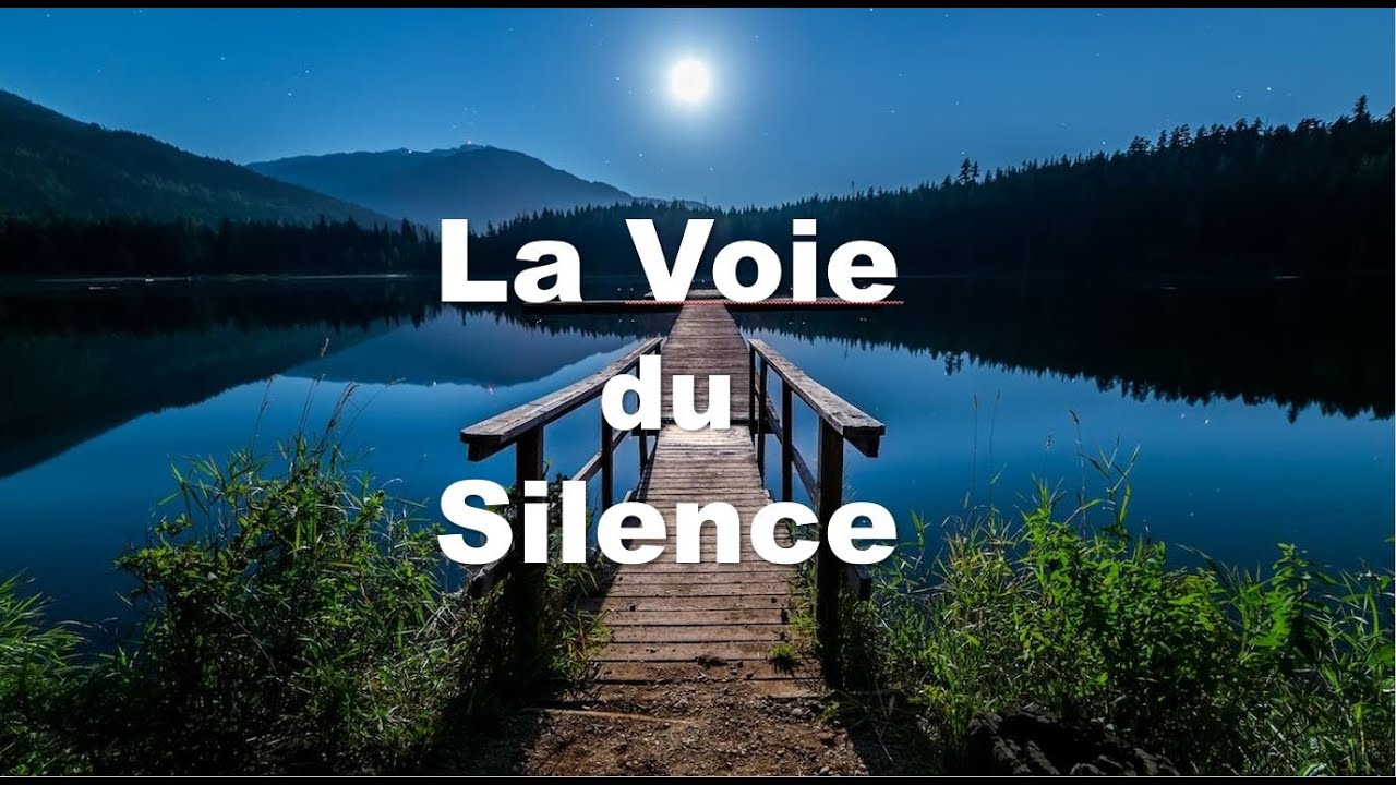 La Voie du Silence-vers la paix intérieure