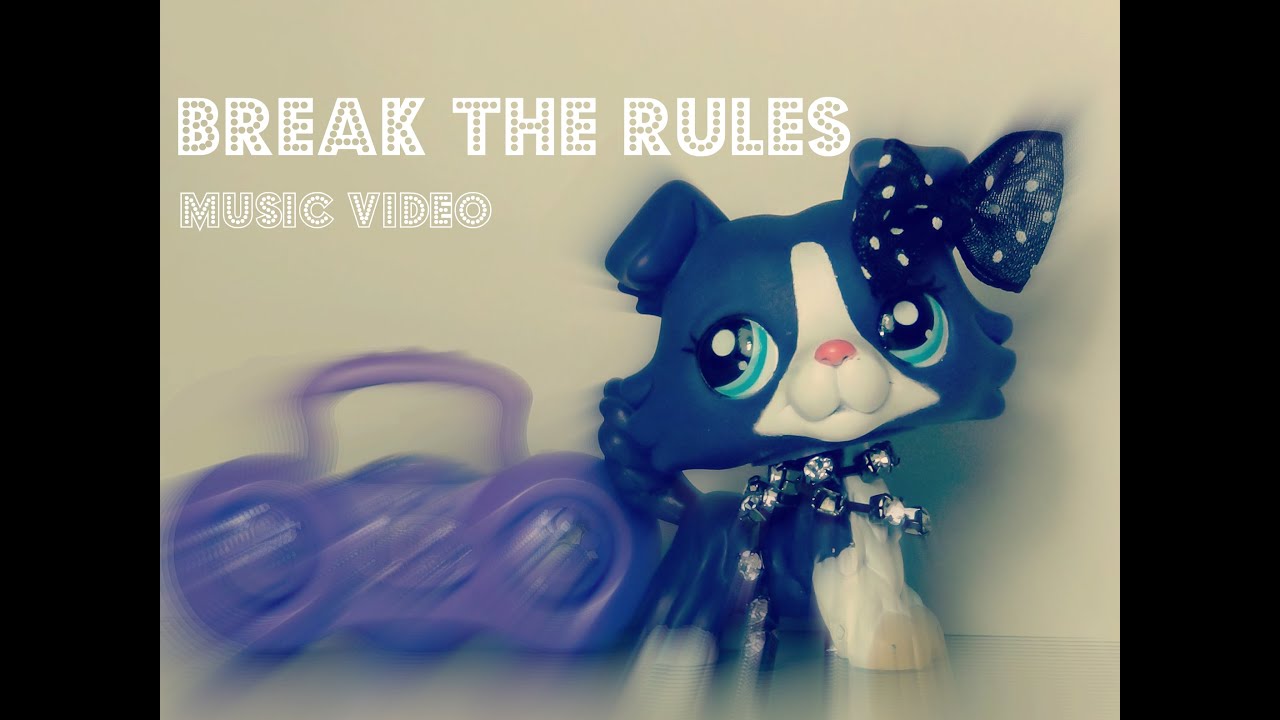 LPS: Break the rules ~ Music Video
