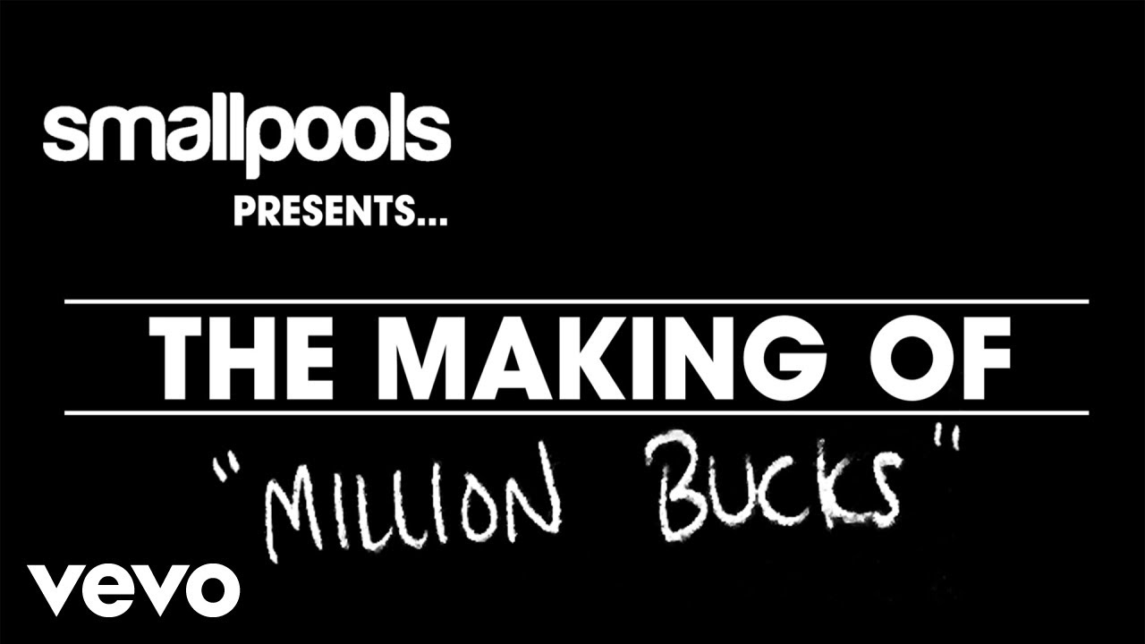 Smallpools - The Making Of 