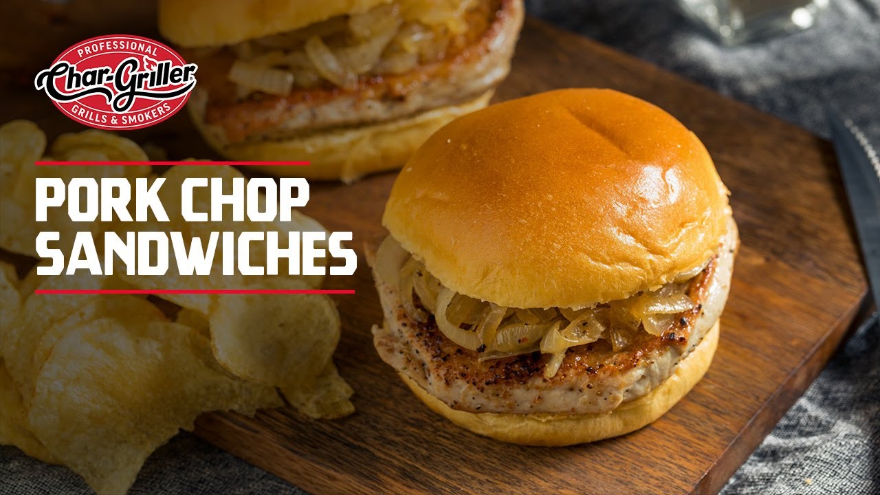How To Make Pork Chop Sandwiches | Char-Griller