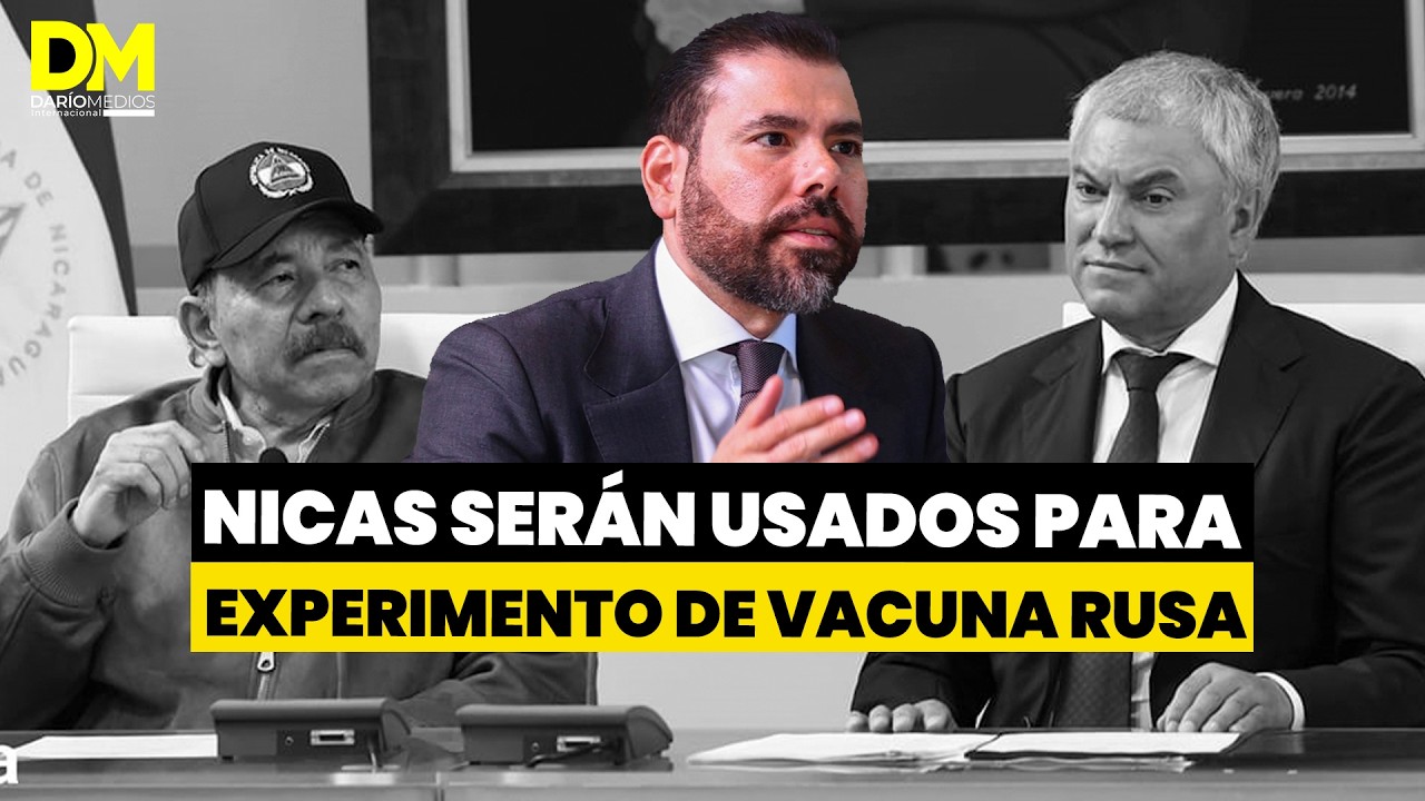 ⚠️🚨 Nicas serán usados para experimento de vacuna rusa