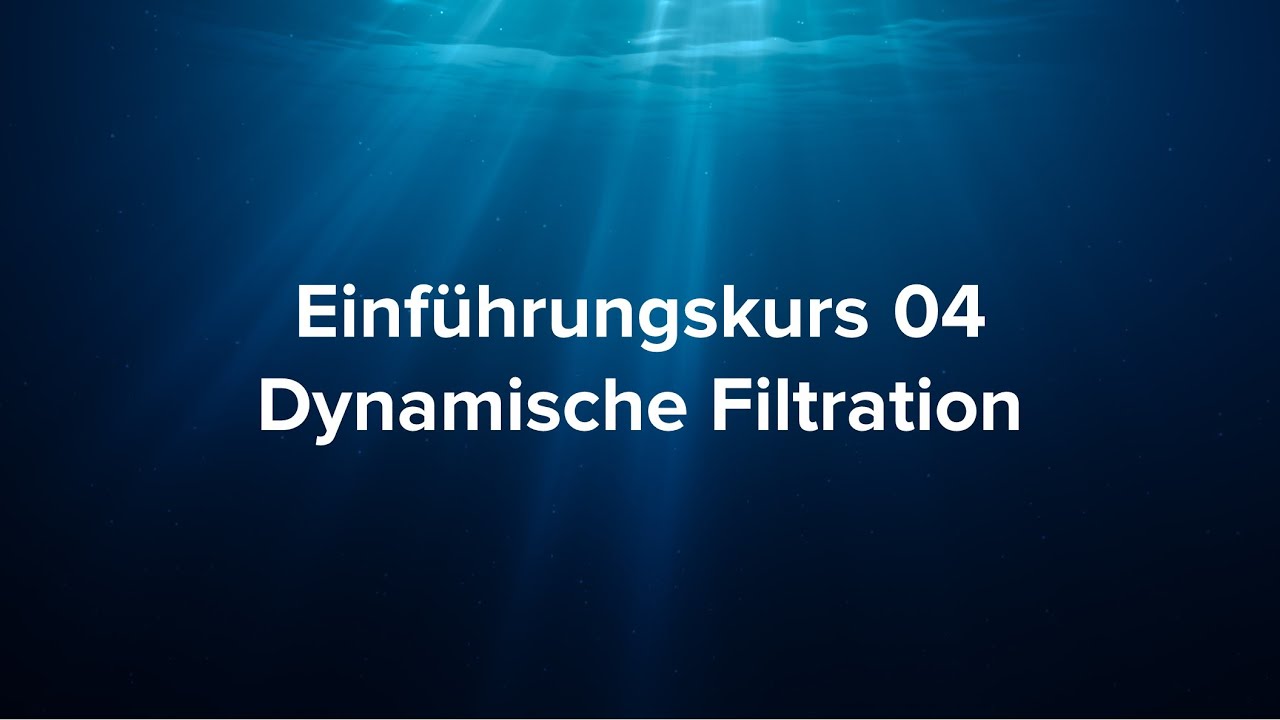 Einführungskurs 04 Dynamische Filtration