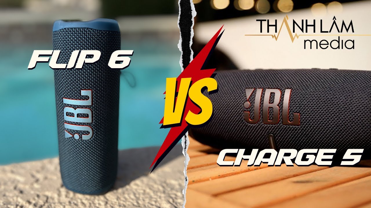 JBL Flip 6 vs JBL Charge 5 - đâu là chiếc loa di động đáng tiền nhất của JBL