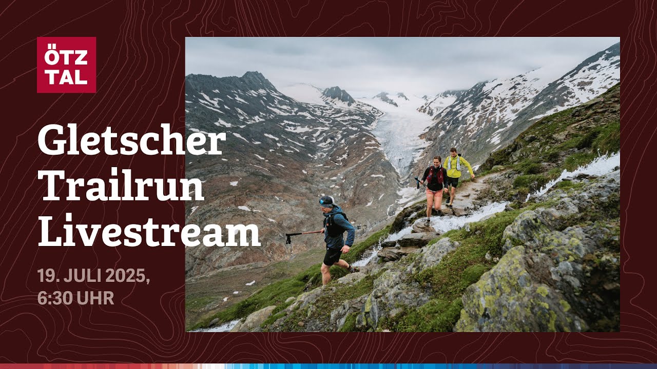 Gletscher Trailrun 2025 – LIVESTREAM