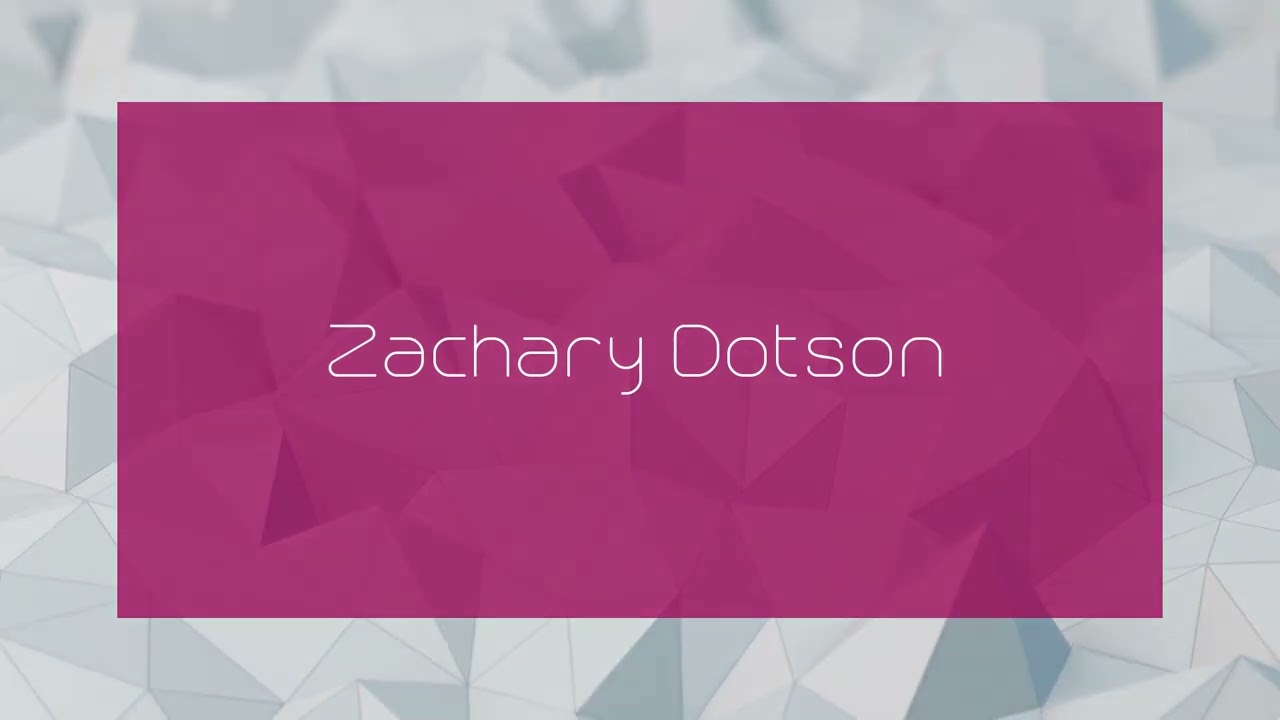 Zachary Dotson - appearance