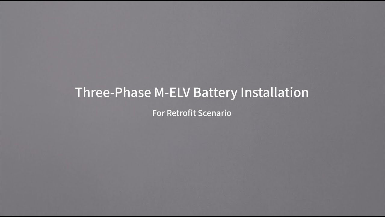 Three Phase M-ELV Battery Installation For Retrofit Scenario