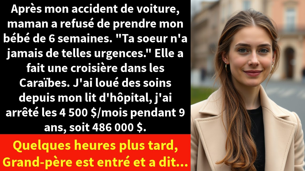 Après mon accident de voiture, maman a refusé de prendre mon bébé de 6 semaines.