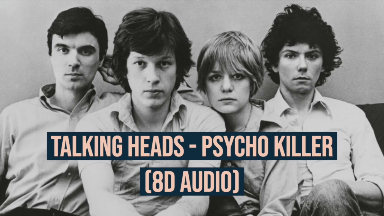Talking Heads - Psycho Killer (8D Audio)